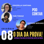 Graziella Santana, Nathan Seriano, Taís Tomaz - O Dia da Prova